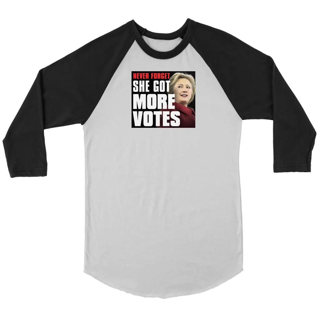 Never Forget - She Got More Votes (Hillary Clinton) Shirts