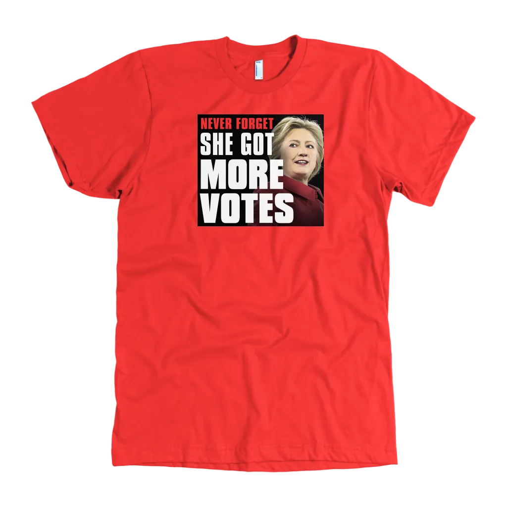 Never Forget - She Got More Votes (Hillary Clinton) Shirts