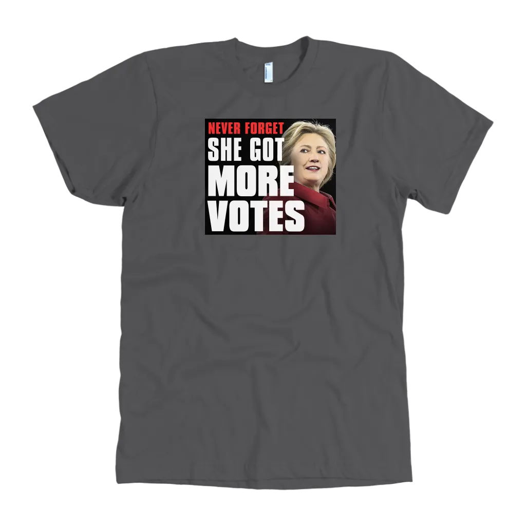 Never Forget - She Got More Votes (Hillary Clinton) Shirts
