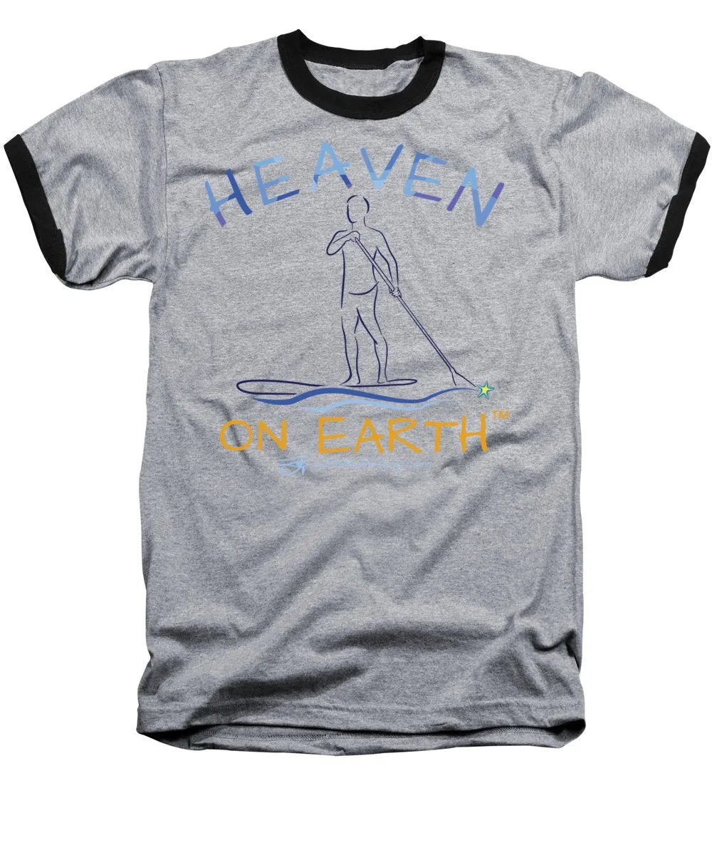 Paddle Board Heaven On Earth - Baseball T-Shirt