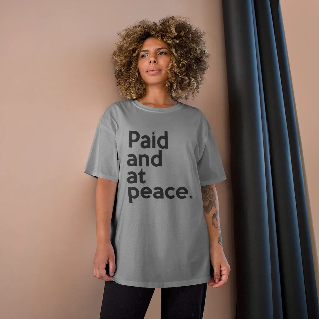 Paid and at Peace Champion x TeeAllAboutIt Unisex T-Shirt