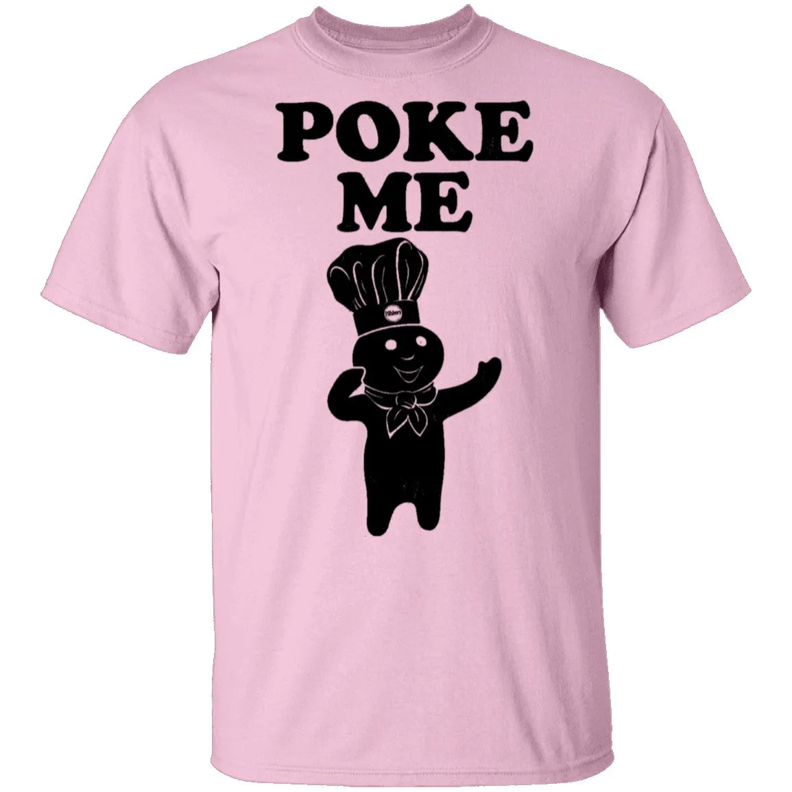 Poke Me Dough Boy T-Shirt
