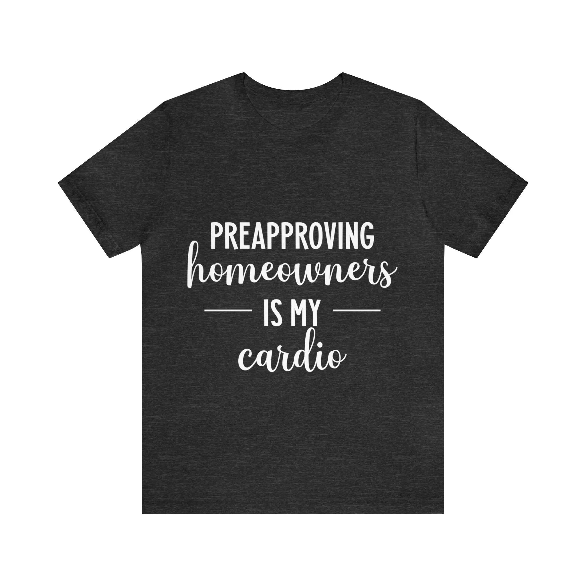 Preapproving Homeowners Tee-2