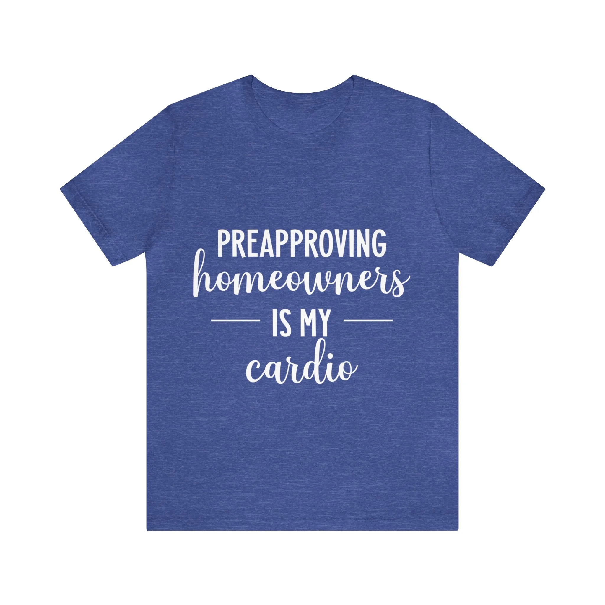 Preapproving Homeowners Tee-2