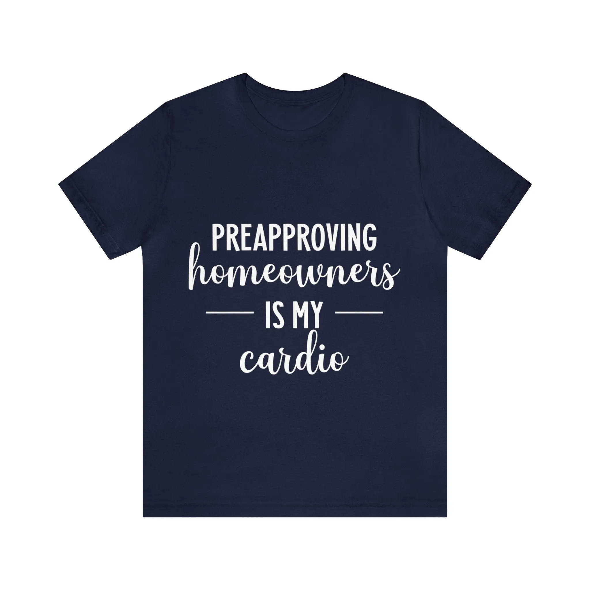 Preapproving Homeowners Tee-2