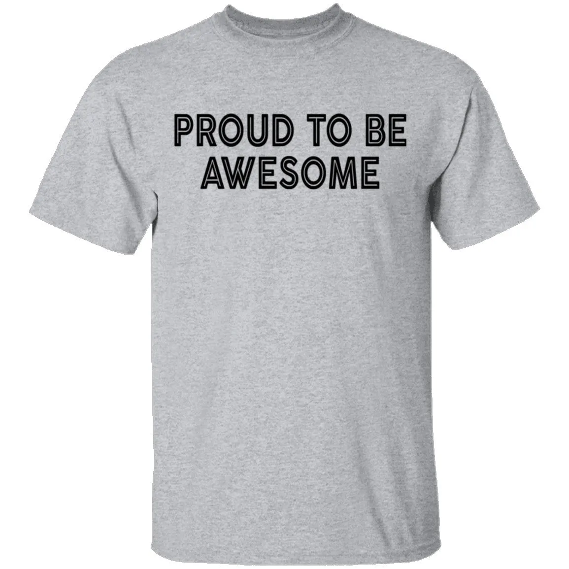 Proud To Be Awesome T-Shirt