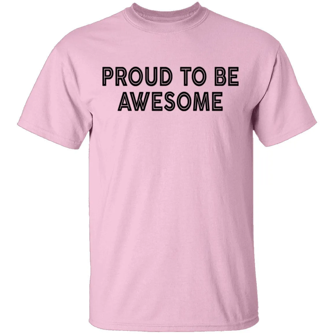 Proud To Be Awesome T-Shirt