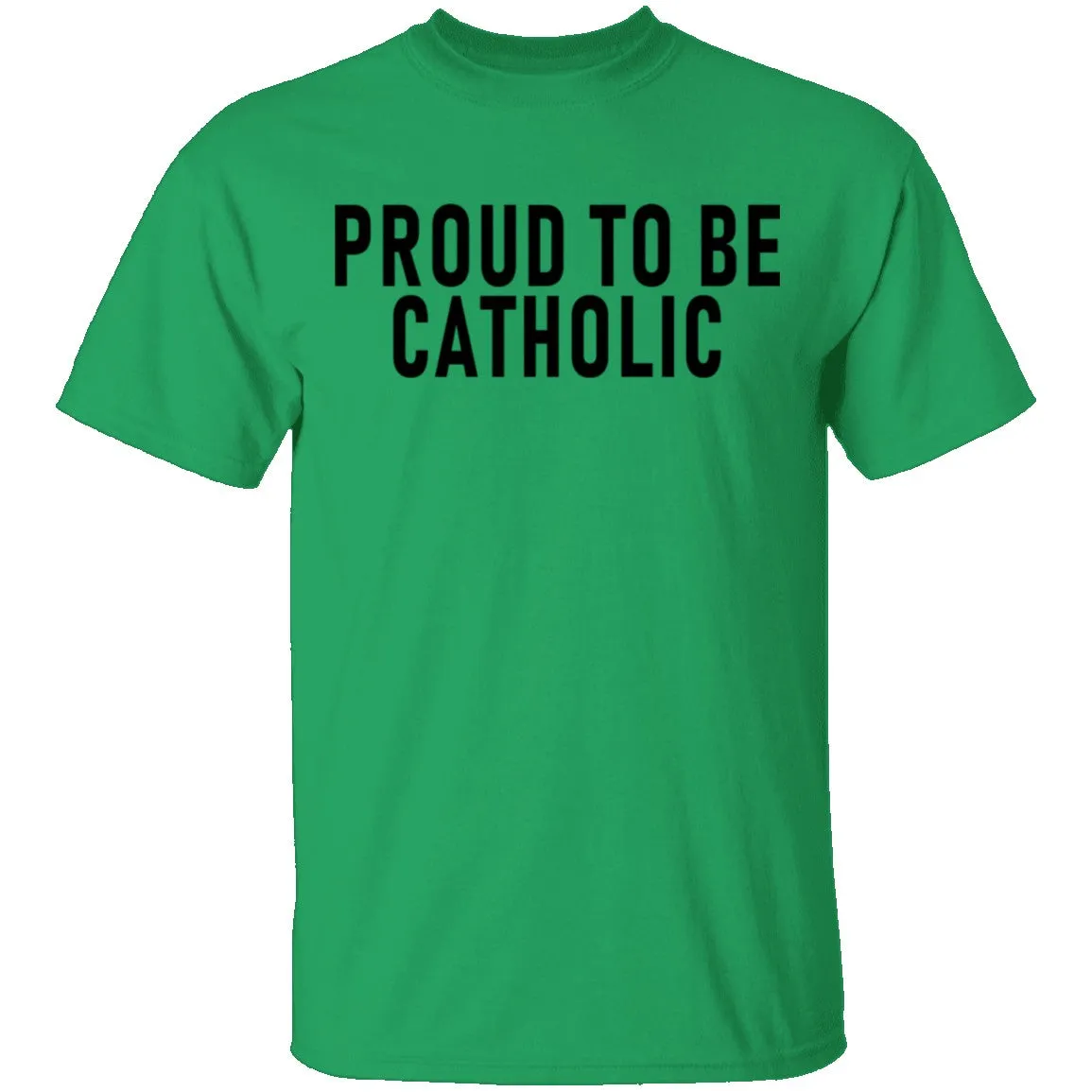 Proud To Be Catholic T-Shirt