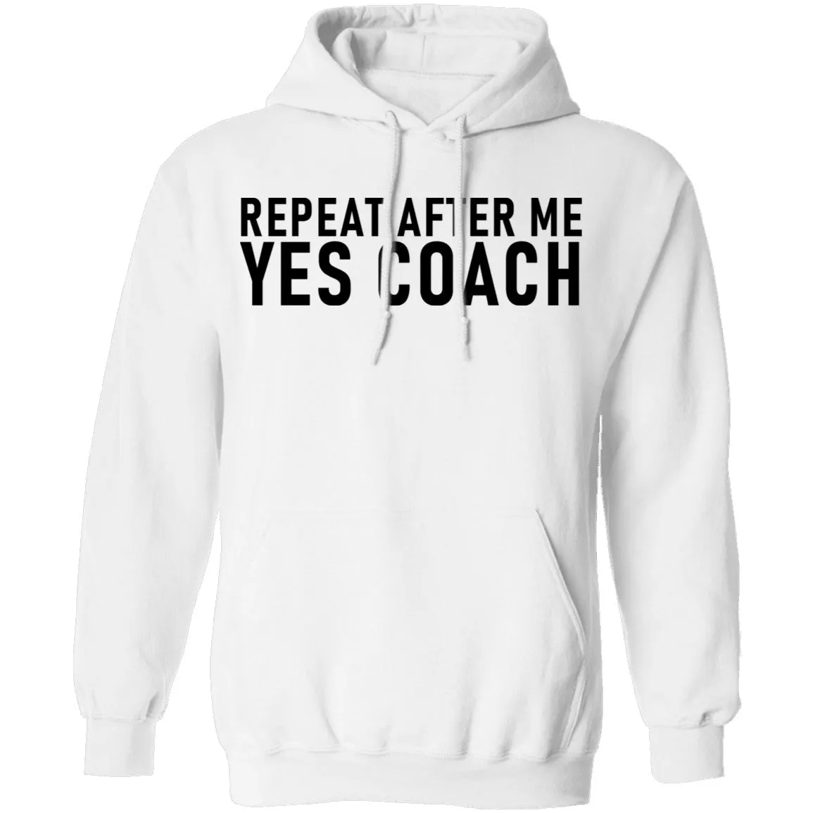 Repeat After Me Yes Coach T-Shirt