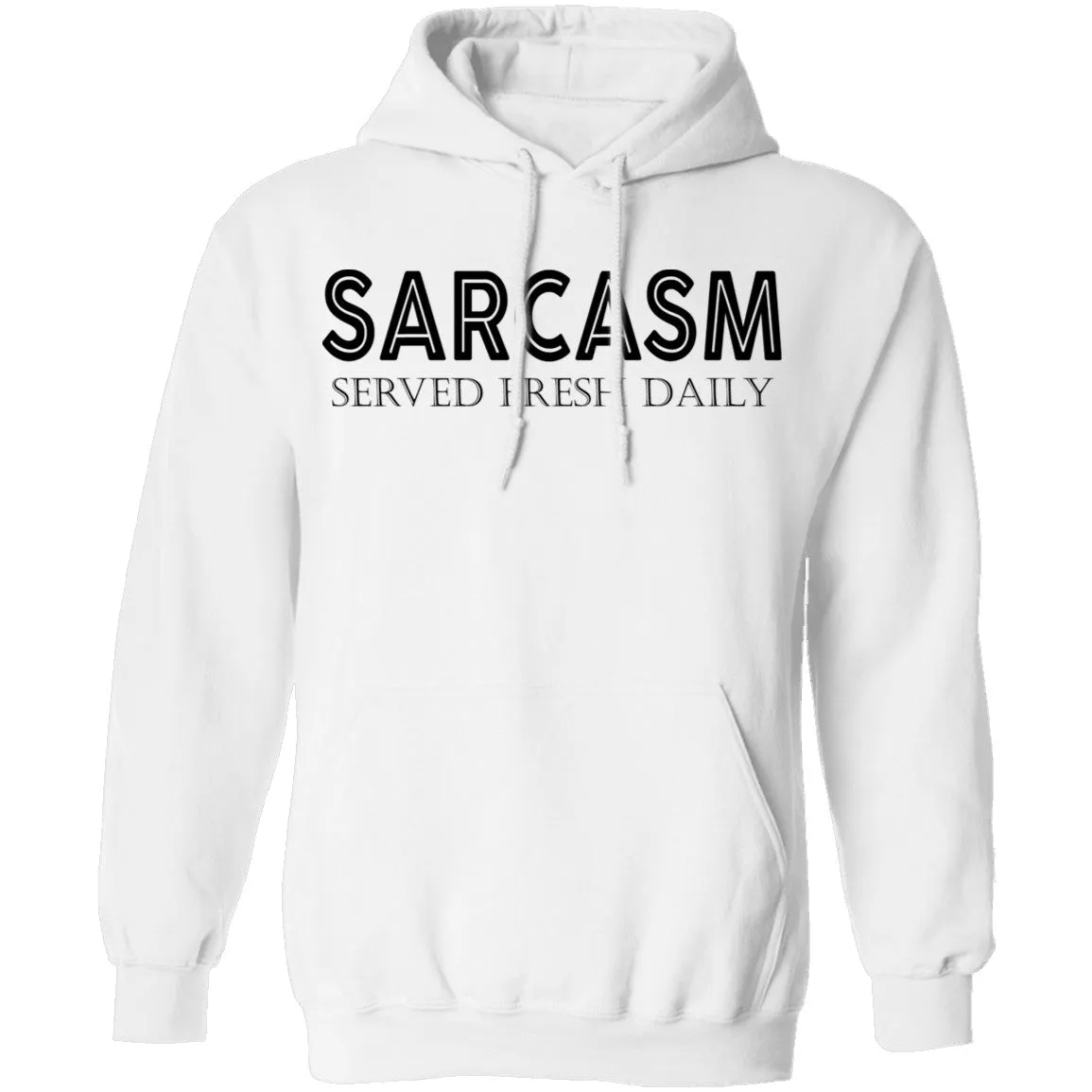 Sarcasm Served Fresh Daily T-Shirt