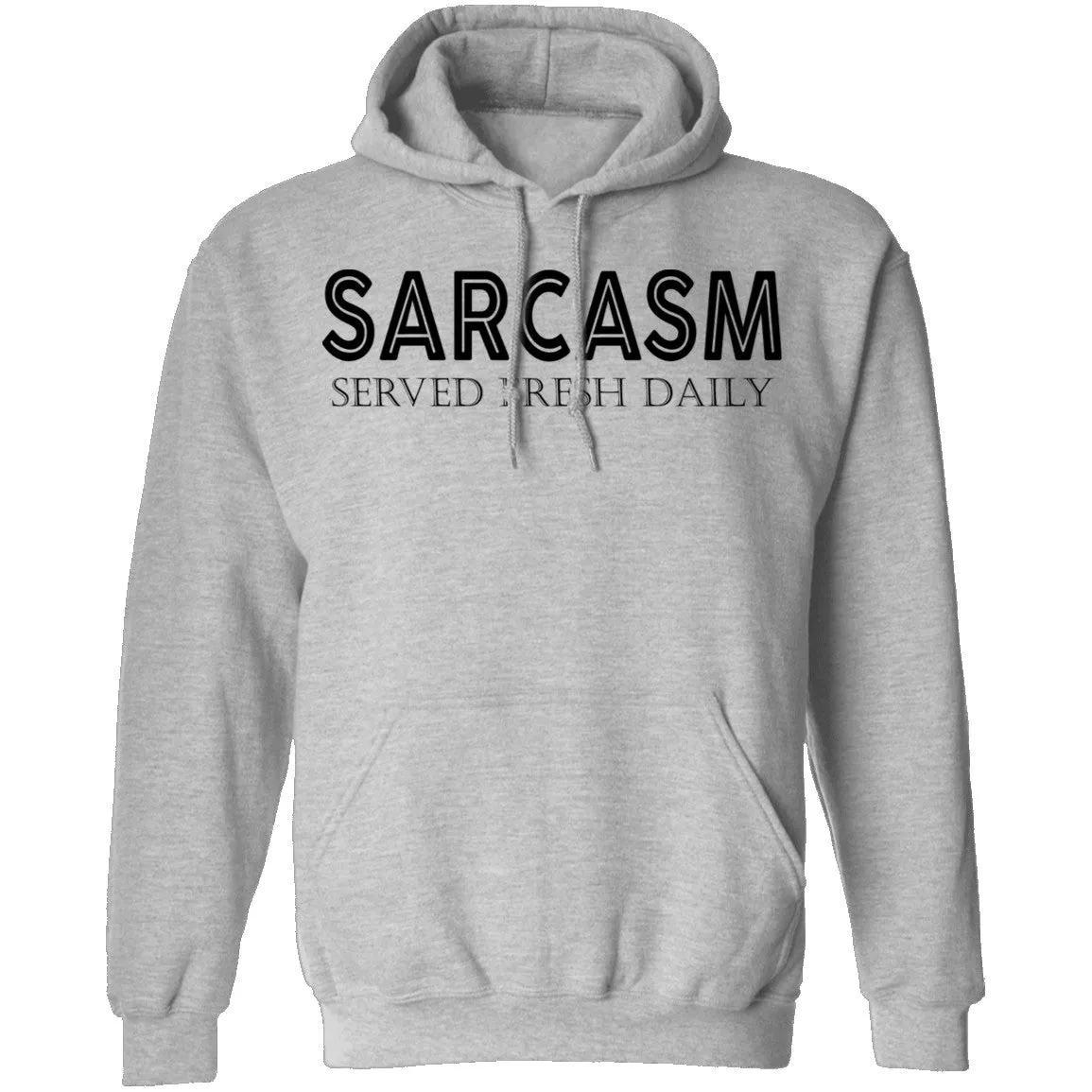 Sarcasm Served Fresh Daily T-Shirt