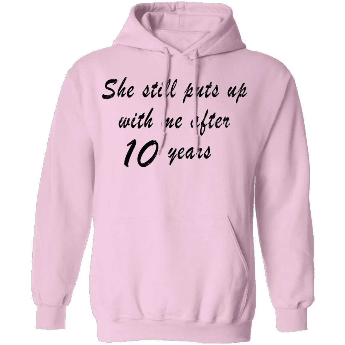 She Still Puts Up with Me After 10 Years T-Shirt