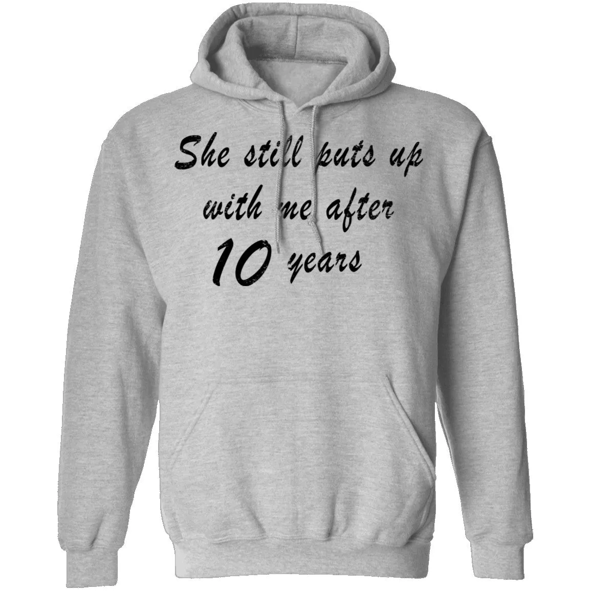 She Still Puts Up with Me After 10 Years T-Shirt