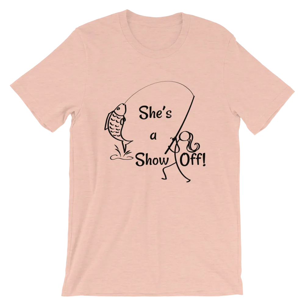 She's a Show Off, Short-Sleeve Unisex T-Shirt