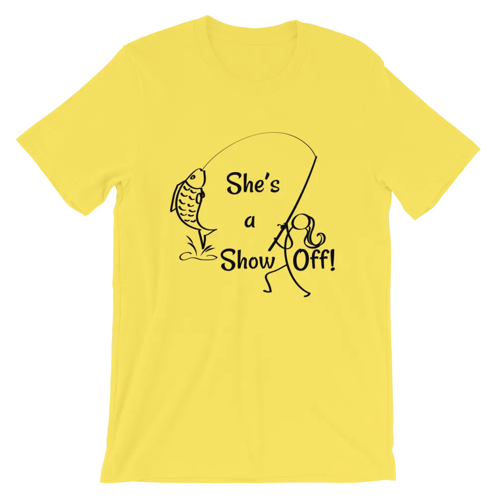 She's a Show Off, Short-Sleeve Unisex T-Shirt