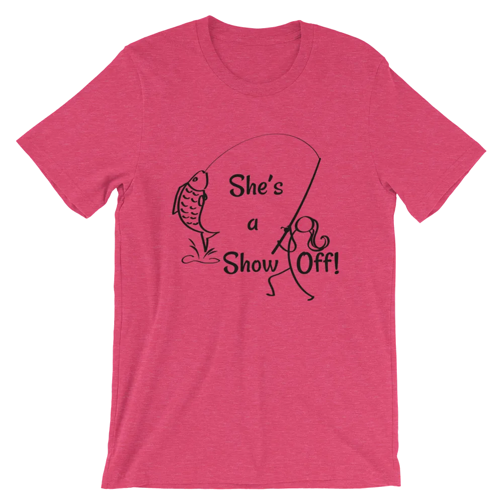 She's a Show Off, Short-Sleeve Unisex T-Shirt
