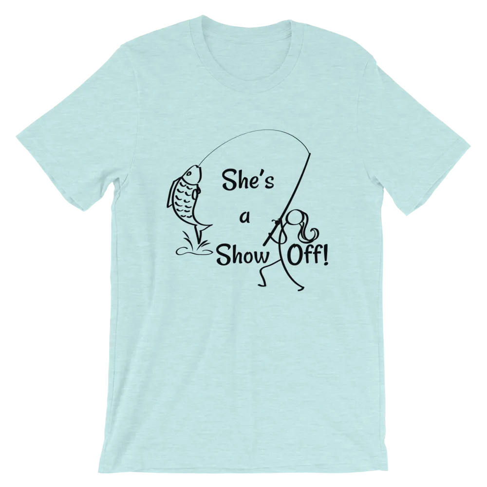 She's a Show Off, Short-Sleeve Unisex T-Shirt