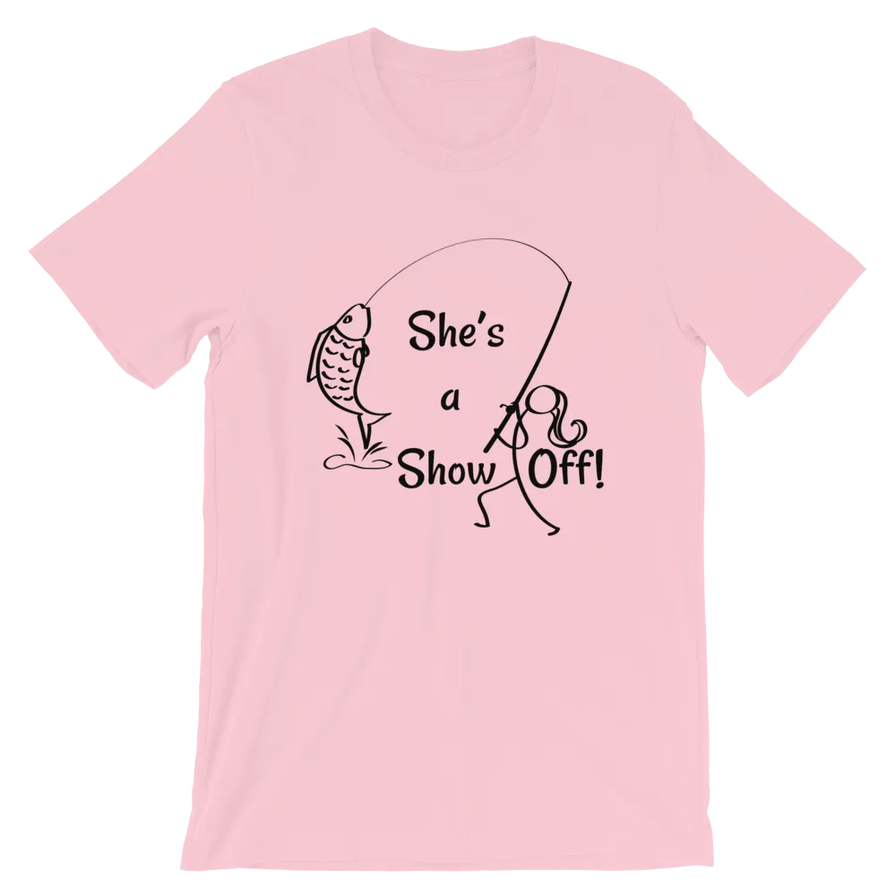 She's a Show Off, Short-Sleeve Unisex T-Shirt