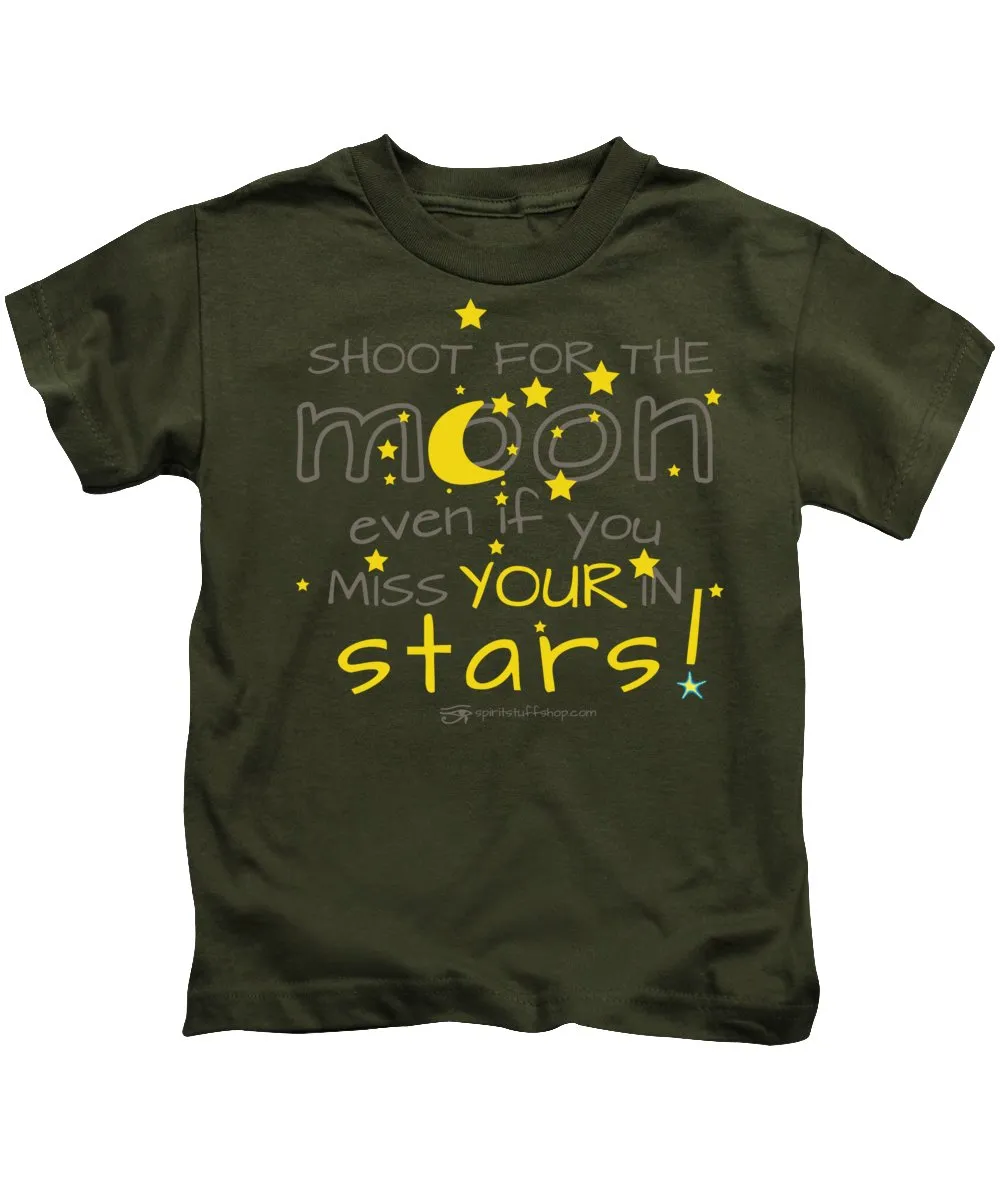 Shoot For The Moon Even If You Miss Your In The Stars - Kids T-Shirt