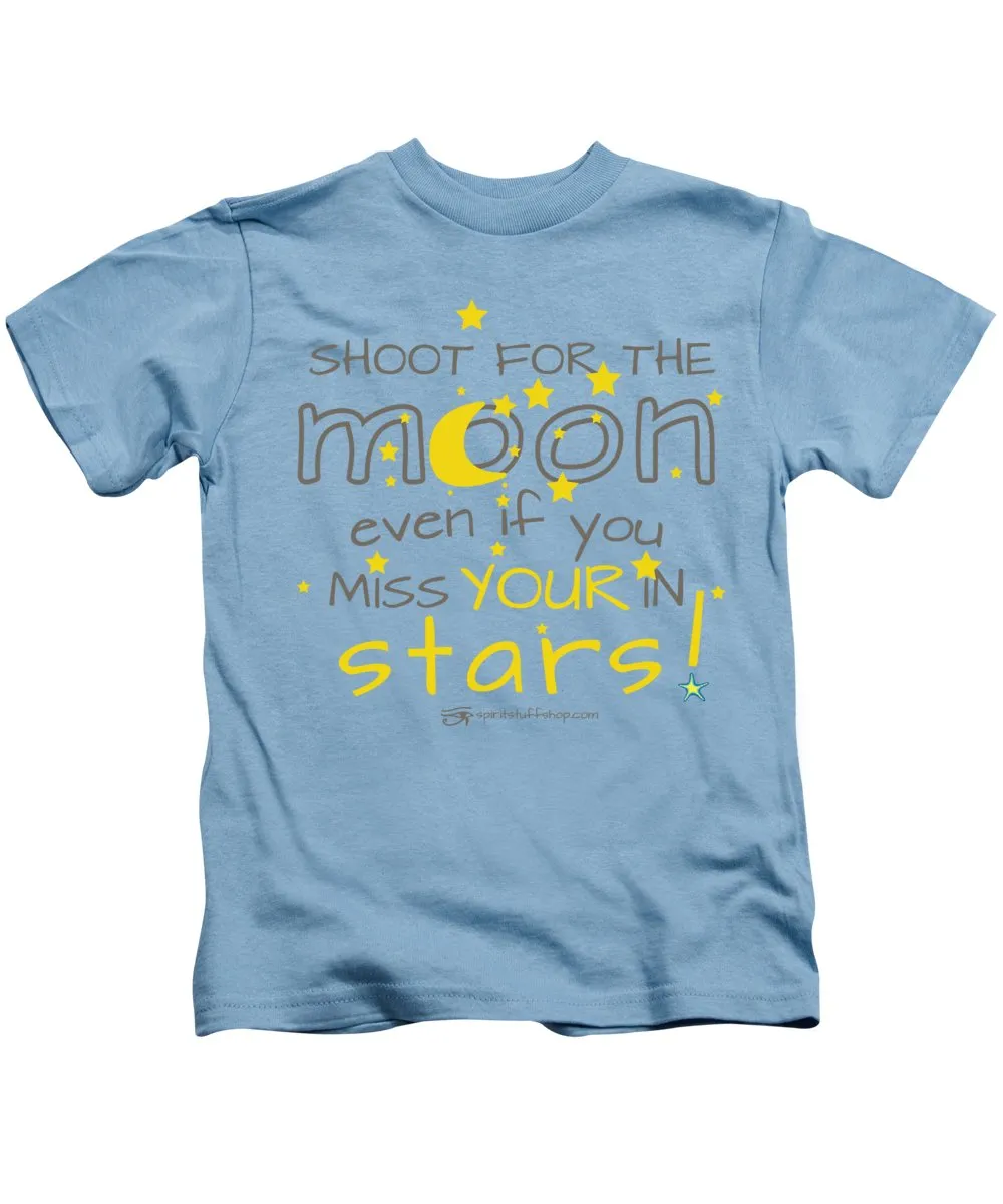 Shoot For The Moon Even If You Miss Your In The Stars - Kids T-Shirt