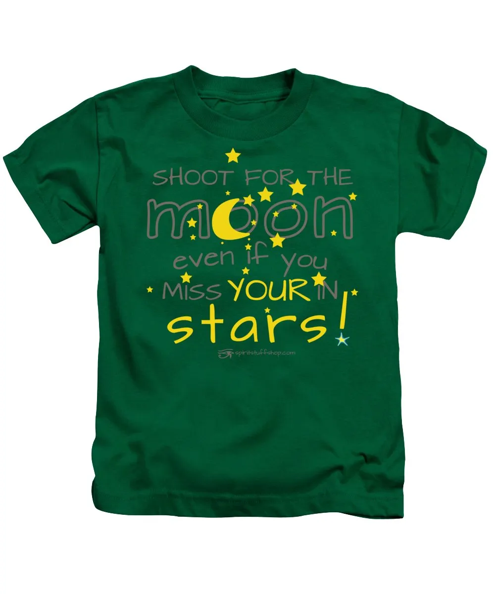 Shoot For The Moon Even If You Miss Your In The Stars - Kids T-Shirt