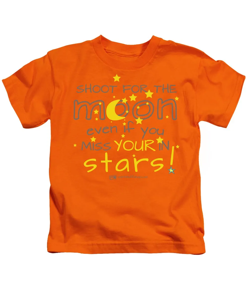 Shoot For The Moon Even If You Miss Your In The Stars - Kids T-Shirt