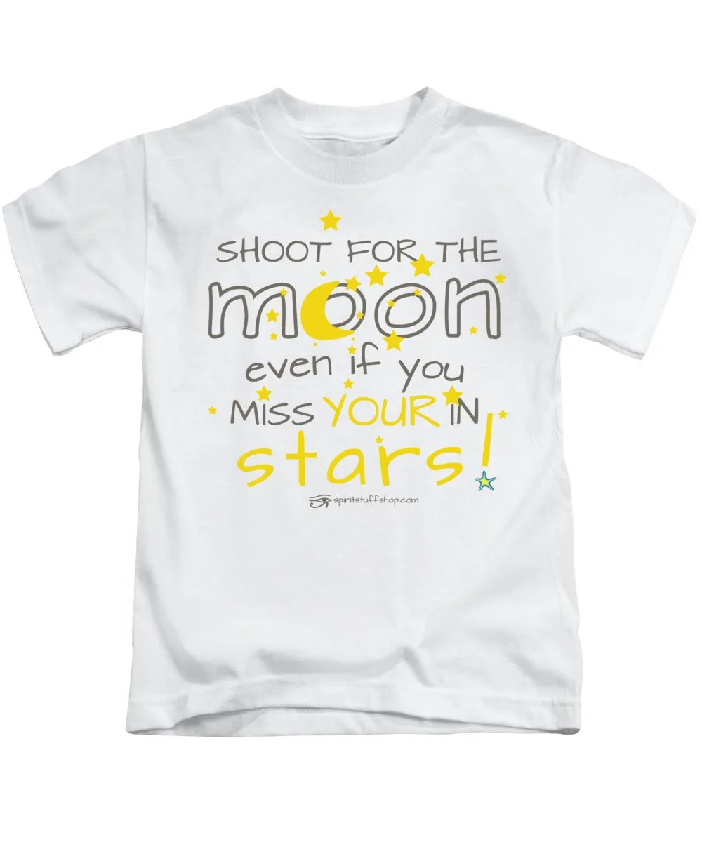 Shoot For The Moon Even If You Miss Your In The Stars - Kids T-Shirt