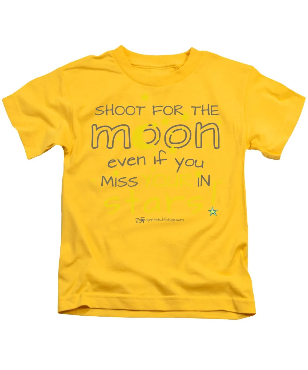 Shoot For The Moon Even If You Miss Your In The Stars - Kids T-Shirt