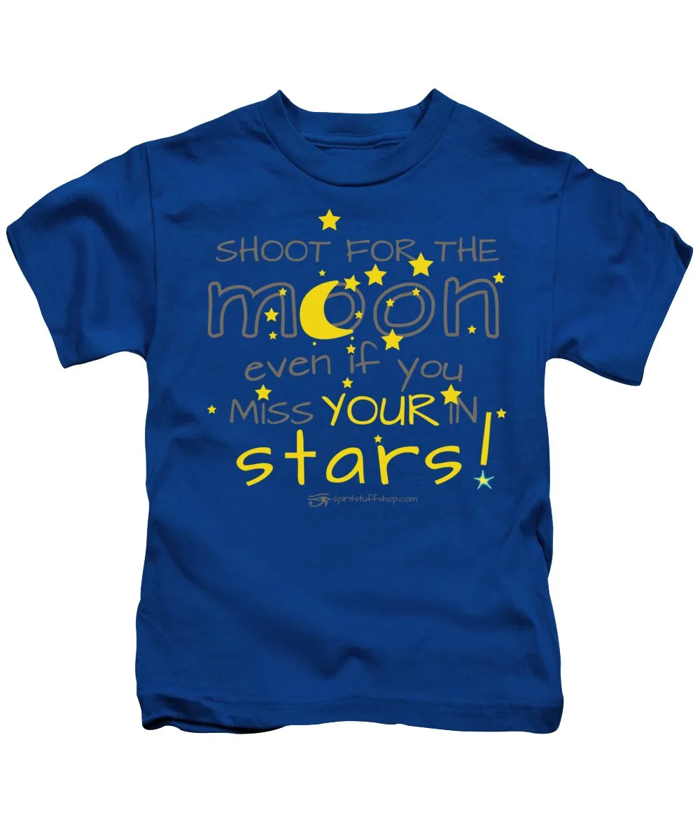 Shoot For The Moon Even If You Miss Your In The Stars - Kids T-Shirt