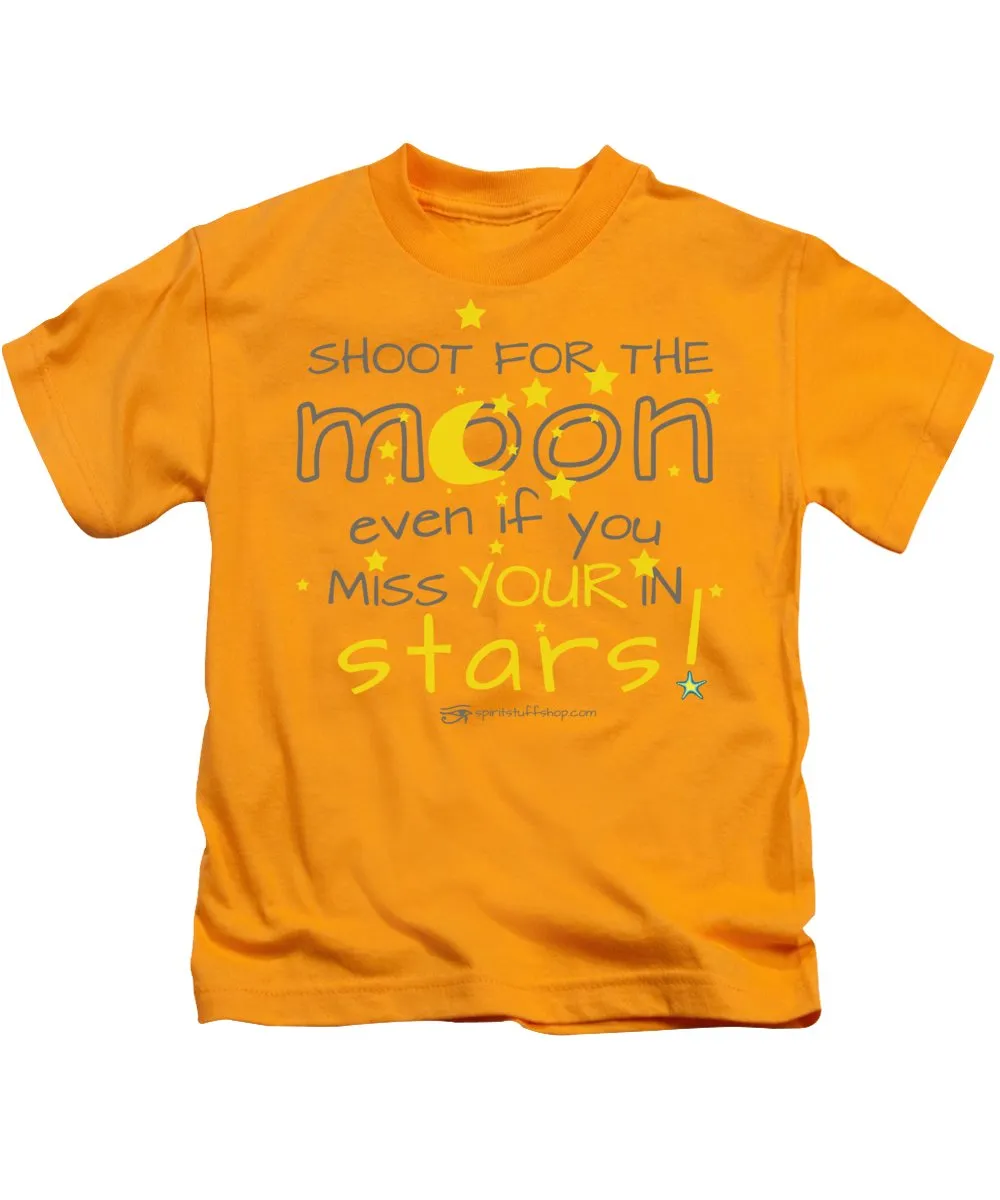 Shoot For The Moon Even If You Miss Your In The Stars - Kids T-Shirt