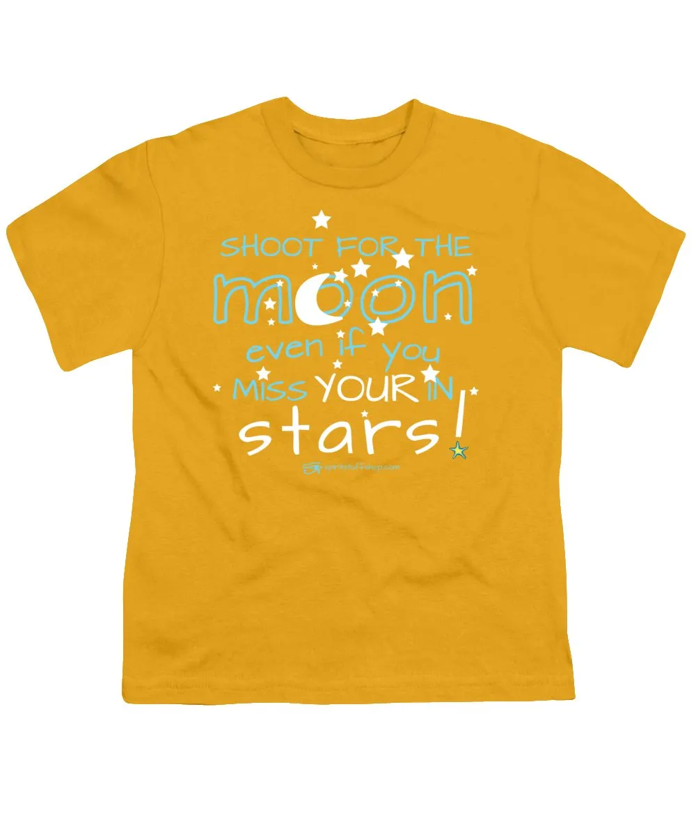 Shoot For The Moon Even If You Miss Your In The Stars - Youth T-Shirt