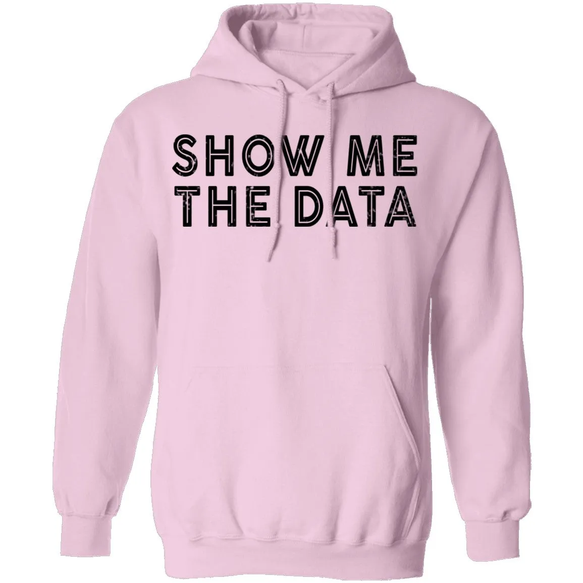 Show Me The Data T-Shirt