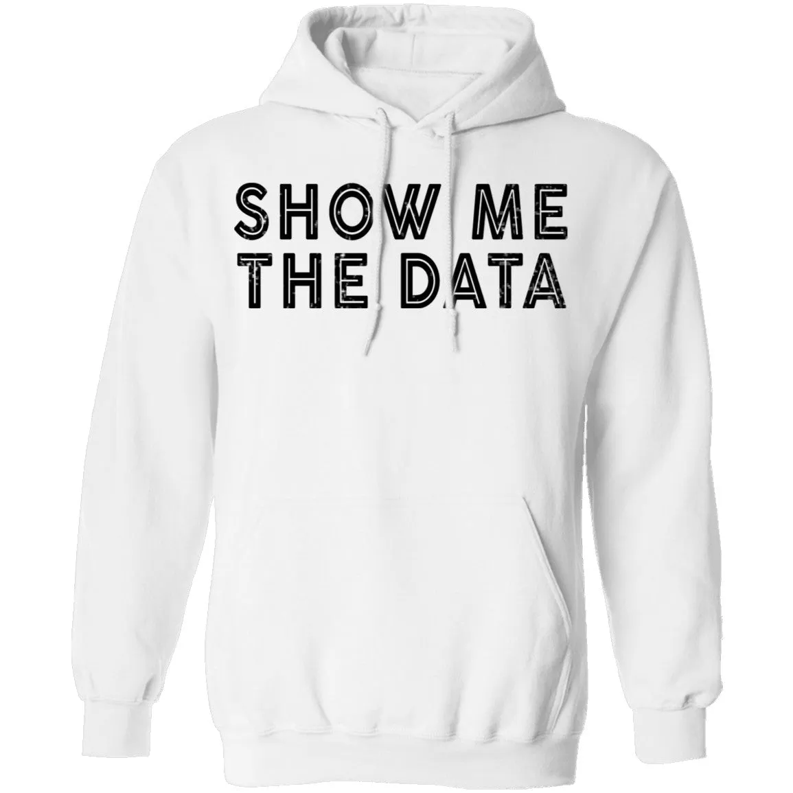 Show Me The Data T-Shirt