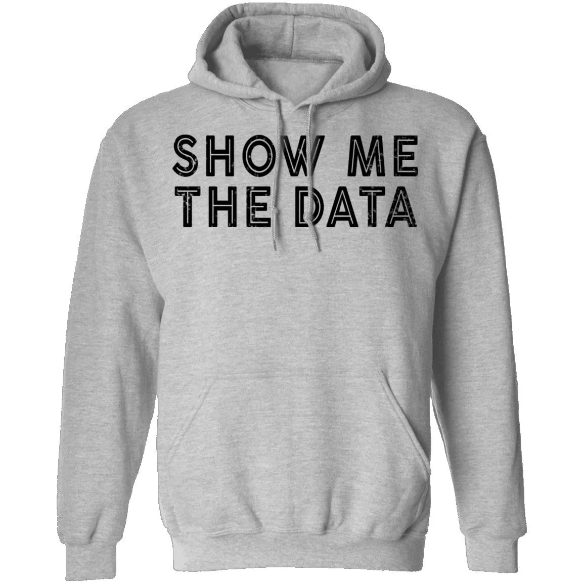 Show Me The Data T-Shirt