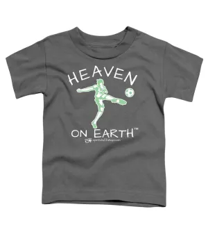 Soccer Heaven On Earth - Toddler T-Shirt