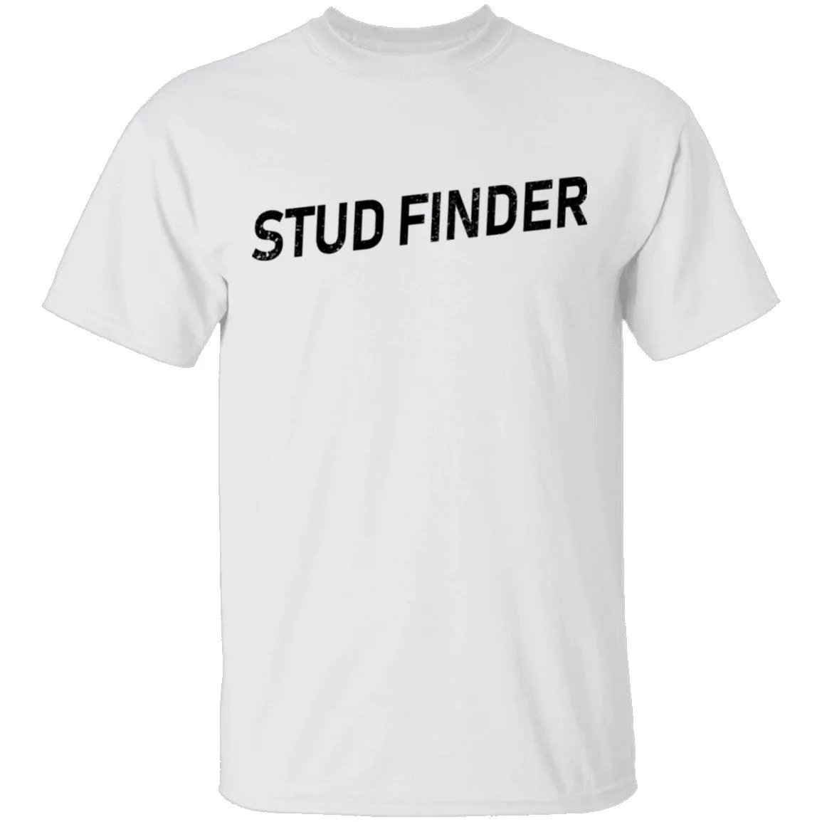 Stud Finder T-Shirt