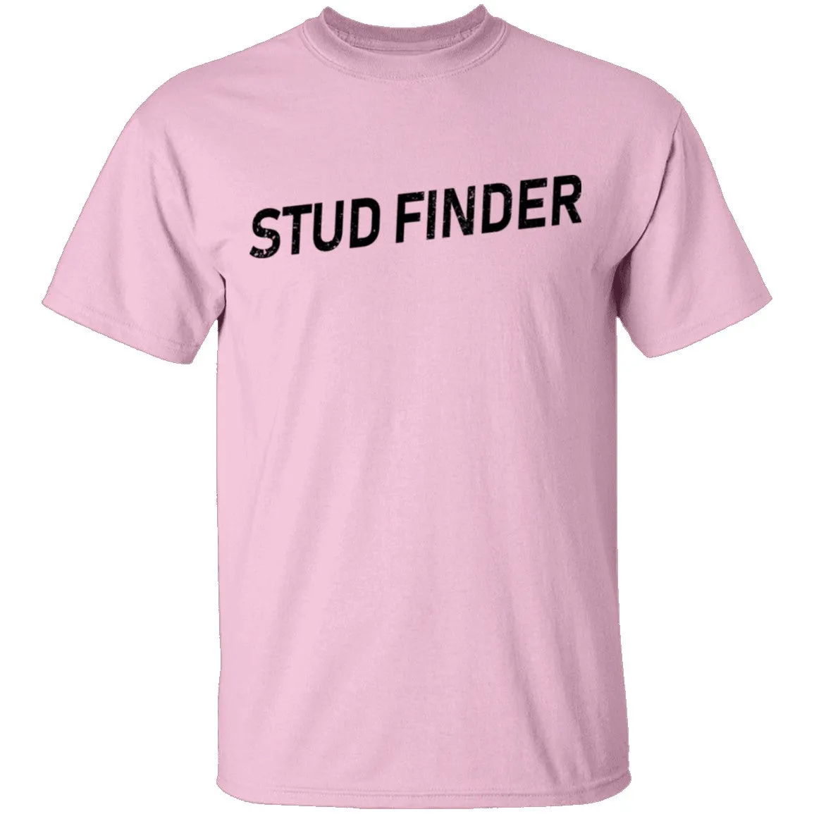 Stud Finder T-Shirt