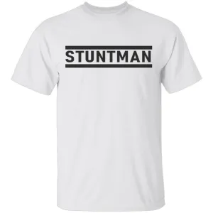 Stuntman T-Shirt