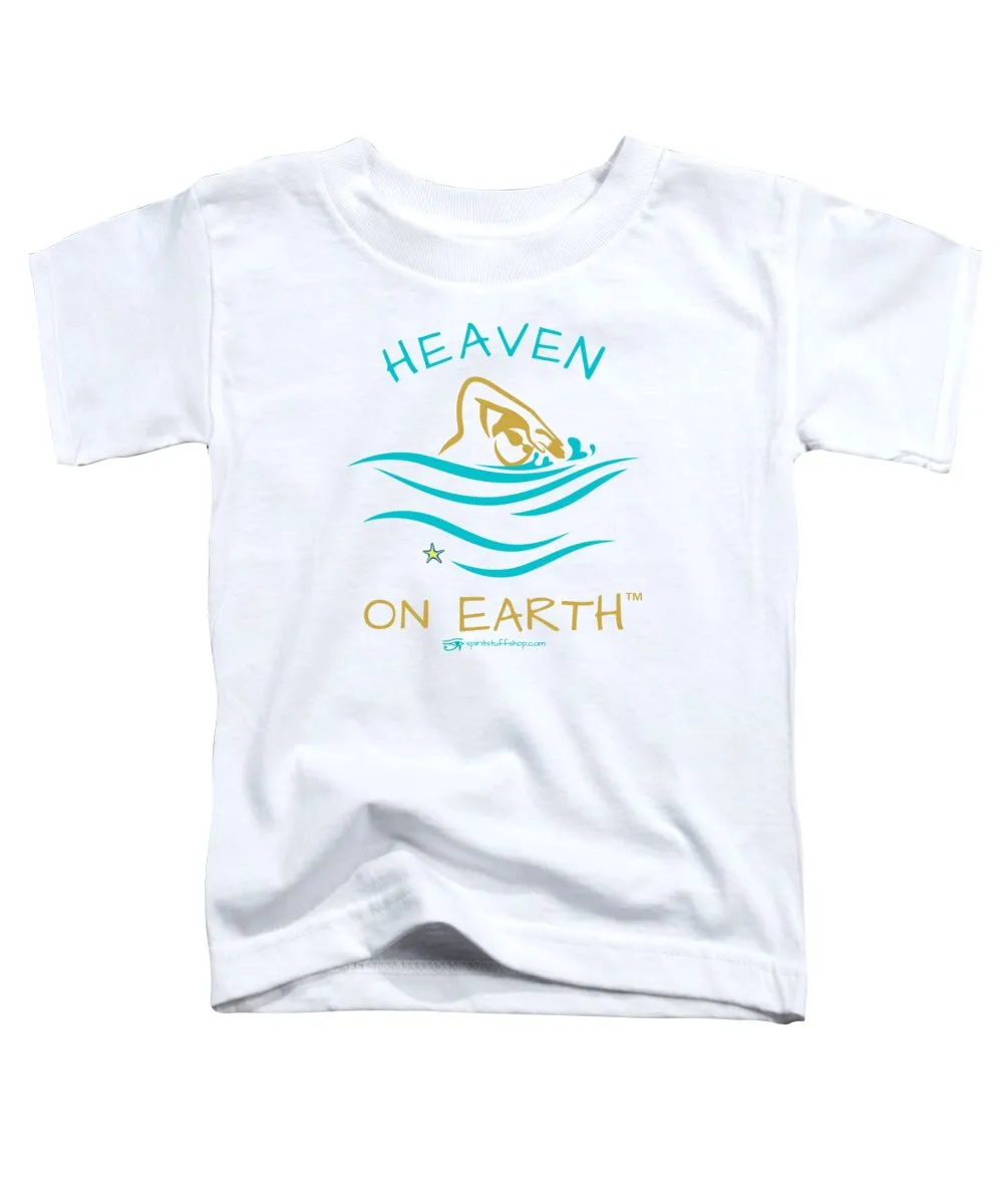 Swimming Heaven On Earth - Toddler T-Shirt