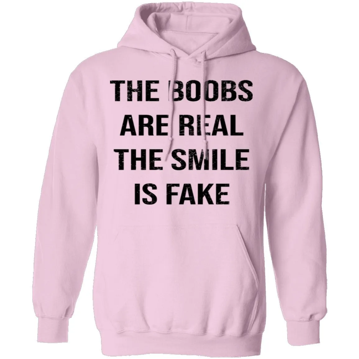 The Boobs Are Real The Smile Is Fake T-Shirt