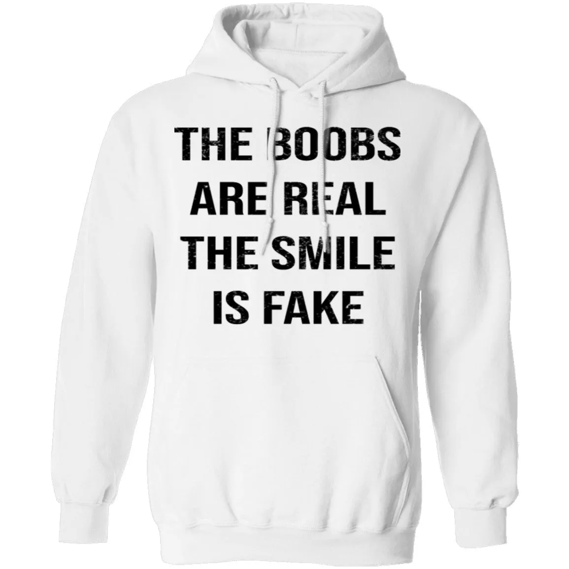 The Boobs Are Real The Smile Is Fake T-Shirt