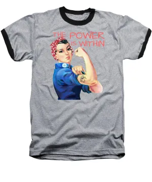 The Power Is Within - Baseball T-Shirt