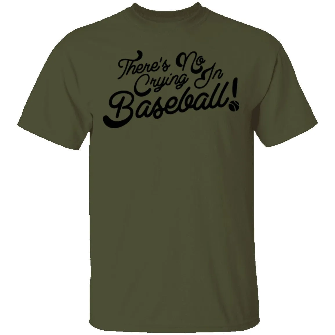 There's No Crying In Baseball T-Shirt