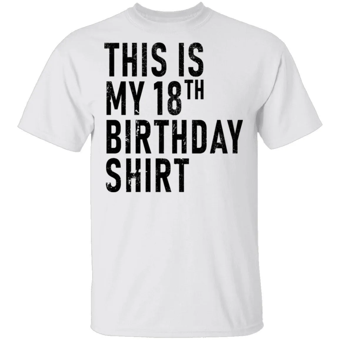 This Is My 18th Birthday Shirt T-Shirt