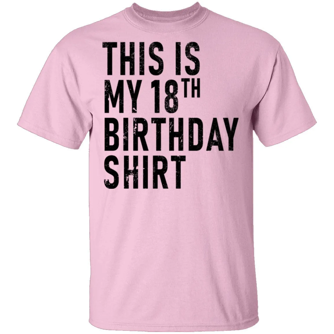 This Is My 18th Birthday Shirt T-Shirt
