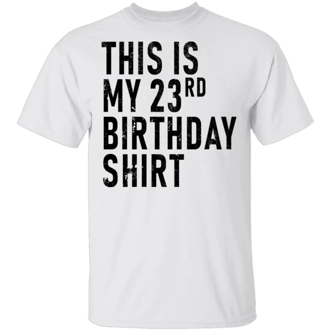This Is My 23th Birthday Shirt T-Shirt
