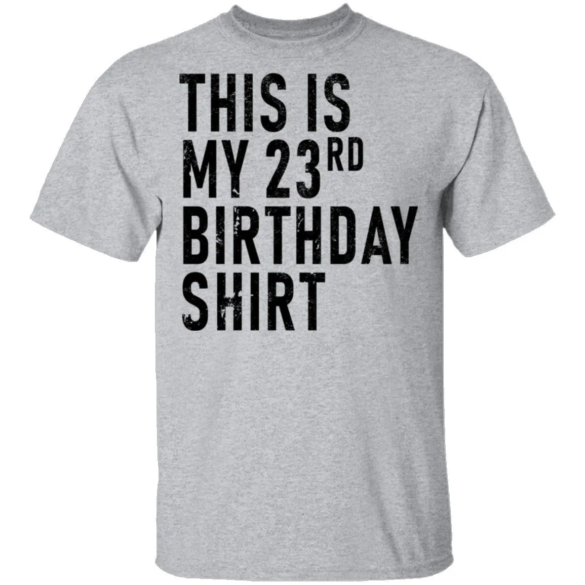 This Is My 23th Birthday Shirt T-Shirt