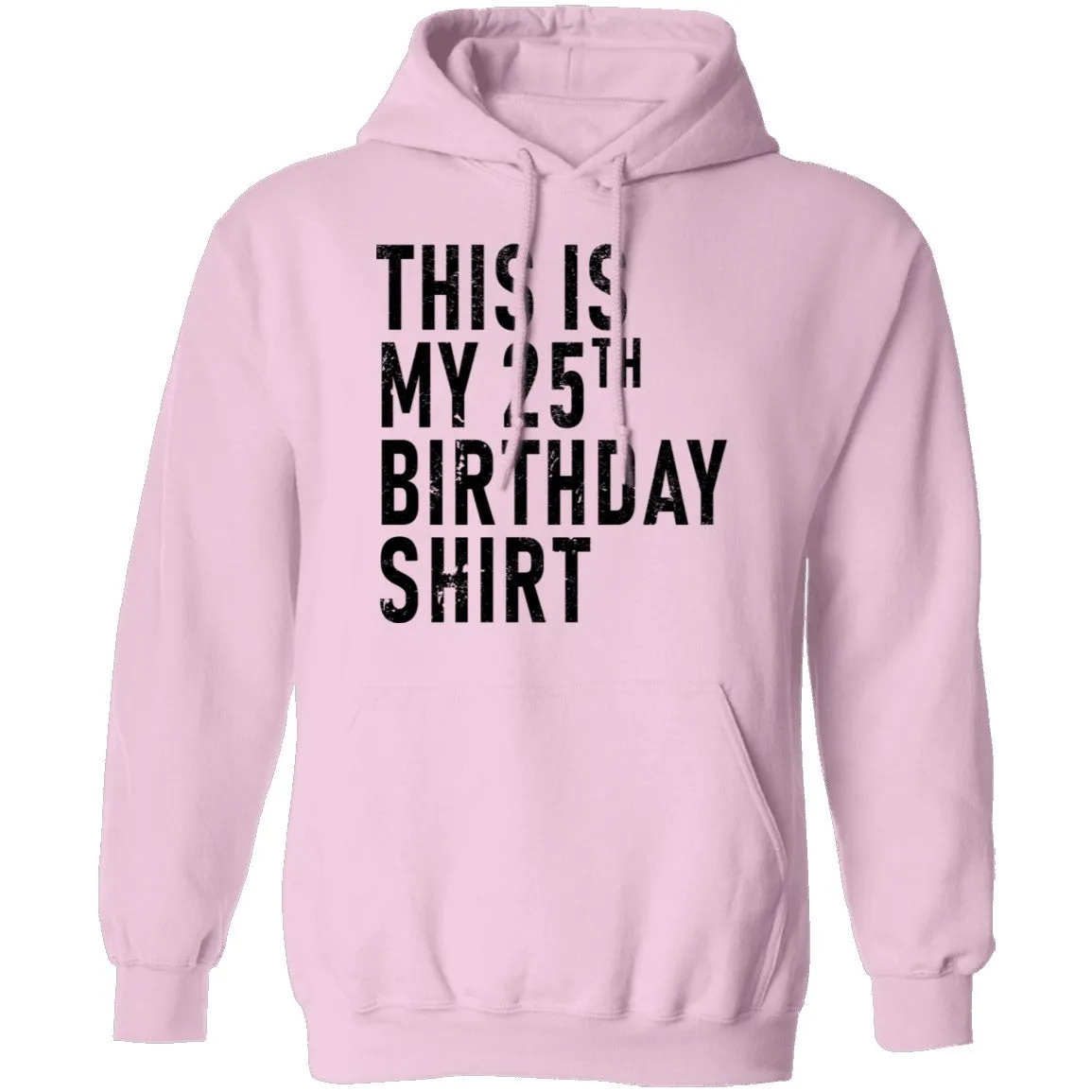 This Is My 25th Birthday Shirt T-Shirt