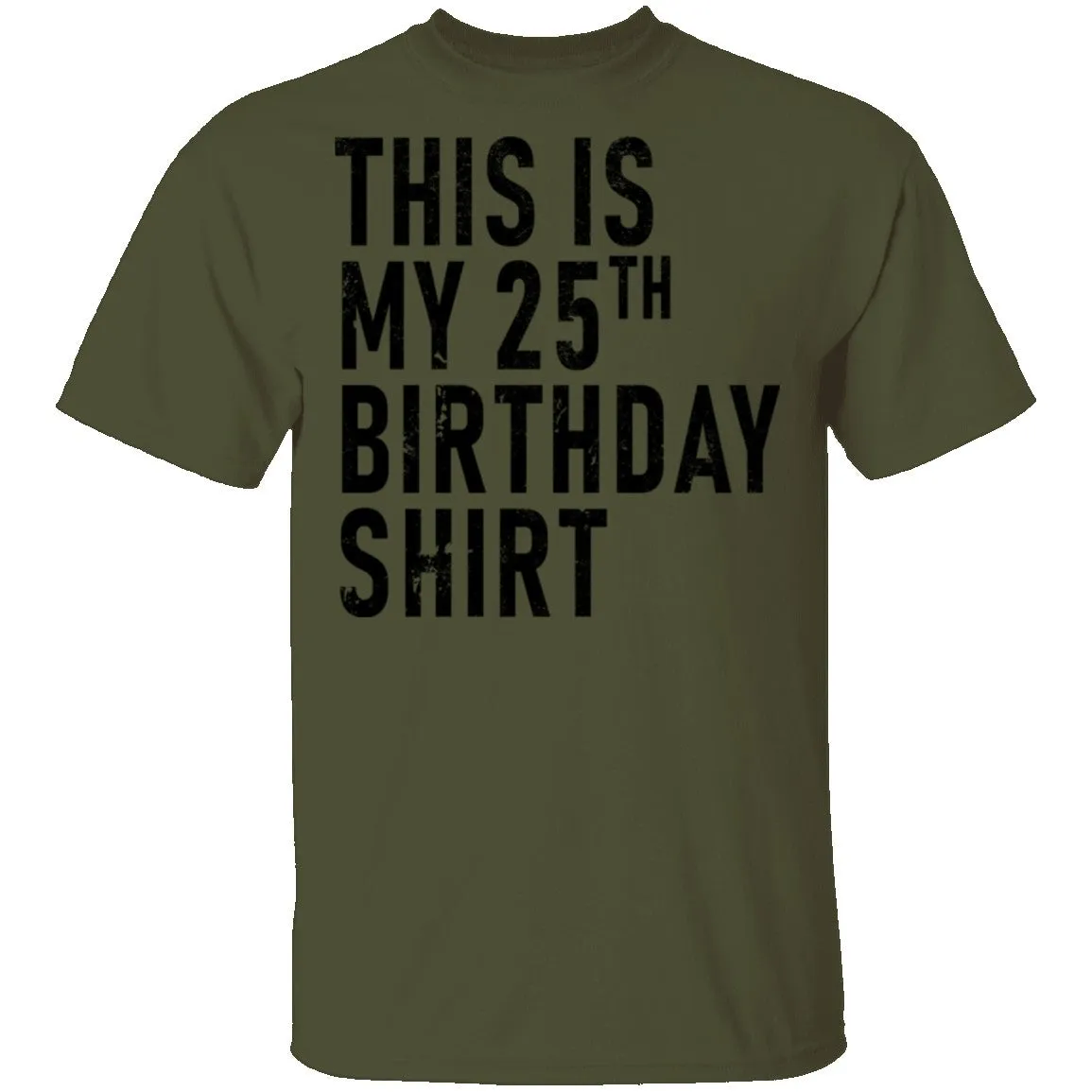 This Is My 25th Birthday Shirt T-Shirt