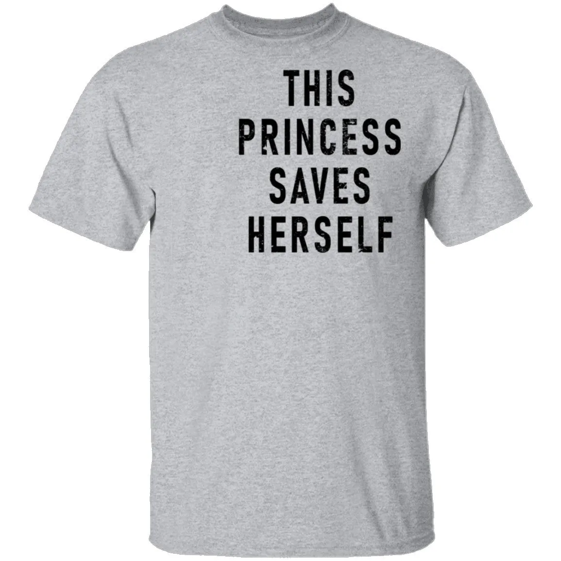 This Princess Saves Herself T-Shirt